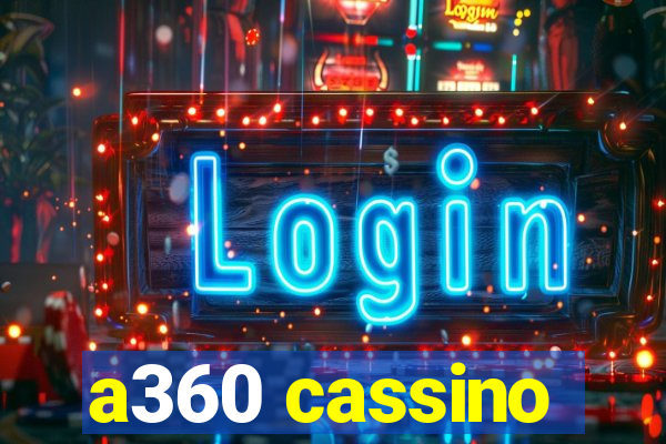 a360 cassino